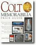 Colt Memorabilia Price Guide by John Ogle